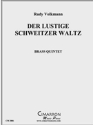 Det Lustige Schwitzer Waltz by Volkmann Rudy for Brass Quintet