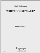 Whitehouse Waltz by Volkmann Rudy for Brass Quintet