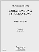 Variations on a Tyrolean Song by Arban Jean-Baptiste - Palton George - for Tuba Solo