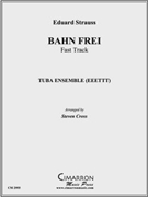 Bahn Frei by Strauss Eduard - Cross Steven - for Tuba Ens.