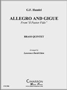 Allegro and Gigue by Handel George Frideric - Eden Lawrence David - for Brass Quintet
