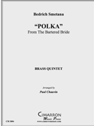 "Polka" from The Bartered Bride by Smetana Bedrich - Chauvin Paul - for Brass Quintet