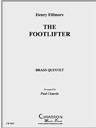 The Footlifter by Fillmore Henry - Chauvin Paul - for Brass Quintet