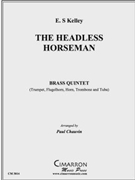 Headless Horseman The by Kelley E.S. - Chauvin Paul - for Brass Quintet