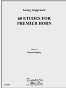 60 Etudes for Premier Horn by Kopprasch Georg - Doughty Bryan - for Methods