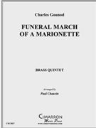 Funeral March of a Mariontte by Gounod Charles - Chauvin Paul - for Brass Quintet