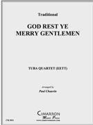 God Rest Ye Merry Gentlemen by Traditional - Chauvin Paul - for Tuba / Euphonium Quartet