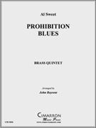Prohibition Blues by Sweet Al - Beyrent John - for Brass Quintet