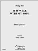 It is Well With My Soul by Bliss Philip P - Tibbetts Dwight - for Brass Quintet