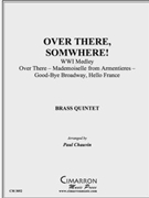 Over There Somewhere! by Various - Chauvin Paul - for Brass Quintet