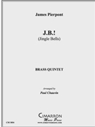 J.B. Jingle Bells by Pierpont James - Chauvin Paul - for Brass Quintet