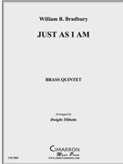 Just As I Am by Bradbury William B - Tibbetts Dwight - for Brass Quintet