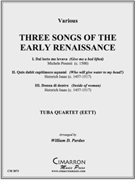 Three Songs from the Renaissance by Various - Pardus William - for Tuba / Euphonium Quartet
