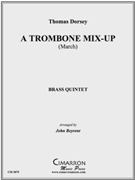Trombone Mix-Up A by Dorsey Thomas - Beyrent John - for Brass Quintet