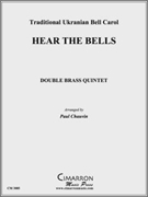 Hear the Bells by Traditional Ukranian - Chauvin Paul - for DblBrass Quintet