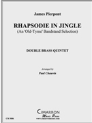 Rhapsoide in Jingle by Pierpont James - Chauvin Paul - for DblBrass Quintet