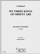 We Three Kings of Orient Are by Traditional - Chauvin Paul - for Tpt. Ens.