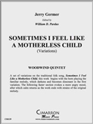 Sometimes I feel Like a Motherless Child (variations) by Germer Jerry - Pardus William - for WWind Quintet