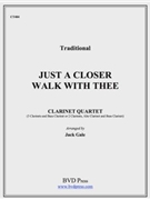 Just A Closer Walk by Traditional - Gale Jack - for Clarinet Quartet