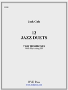 12 Jazz Duets for Two Trombones by Gale Jack for Tbn. Duet