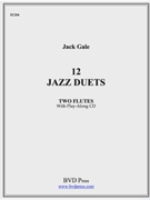 12 Jazz Duets for Two Flutes by Gale Jack for Flute Duet