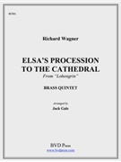 Elsa's Procession To The Cathedral by Wagner Richard - Gale Jack - for Brass Quintet