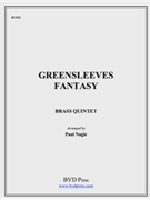 Greensleeves Fantasy by Traditional - Nagle Paul - for Brass Quintet