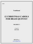 12 Christmas Carols For Brass Quintet by Various - Gale Jack - for Trumpet 1