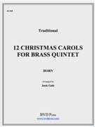 12 Christmas Carols For Brass Quintet by Various - Gale Jack - for French Horn