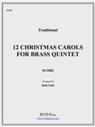 12 Christmas Carols For Brass Quintet by Various - Gale Jack - for Full Score