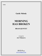 Morning Has Broken by Gaelic Melody - Villanueva - for Brass Quintet