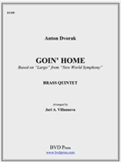 Goin' Home by Dvorak Antonin - Villanueva - for Brass Quintet