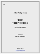 Thunderer by Sousa John Philip - Villanueva J - for Brass Quintet