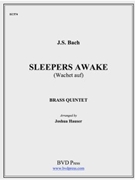 Sleepers Awake (wachet Auf) by Bach Johann Sebastian - Hauser Joshua - for Brass Quintet