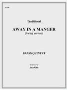 Away in a Manger by Traditional - Gale - for Brass Quintet