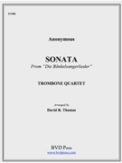 Sonata from Die Bankelsangerlieder by Anonymous - Thomas David - for Trombone Quartet