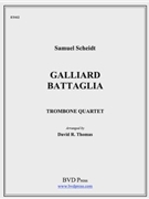 Galliard Battaglia by Scheidt Samuel - Thomas David - for Trombone Quartet