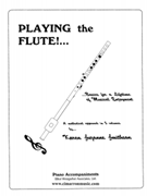 Playing the Flute!...Basics for a Lifetime of Musical Enjoyment Volume (Piano Accompaniment) by Smithson Karen Suza for Piano Accompaniment