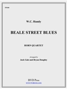 Beale Street Blues by Handy W C - Gale and Doughty - for Horn Quartet