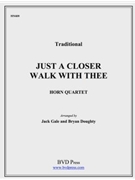 Just a Closer Walk With Thee by Traditional - Gale and Doughty - for Horn Quartet