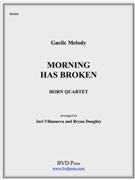 Morning Has Broken by Traditional - Villaneuva/Doughty - for Horn Quartet
