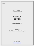 Simple Gifts by Shaker Melody - Villaneuva/Doughty - for Horn Quartet