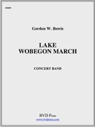 Lake Wobegon March by Bowie Gordon for Concert Band