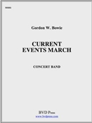 Current Events March by Bowie Gordon for Concert Band