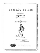 Von Alp to Alp by Sommer Hans-Jurg for Alphn Solo