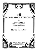46 Progressive Exercises for Low Horn (Intermediate) by McCoy Marvin for Methods