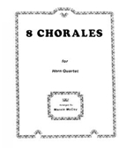 Eight Chorales by Various - McCoy Marvin - for Horn Quartet