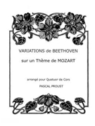 Variations de Beethoven sur un Theme de Mozart by Beethoven Ludwig van - Proust Pascal - for Horn Quartet
