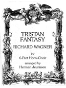 Tristan Fantasy by Wagner Richard - Jeurissen Herman - for Horn Ens.