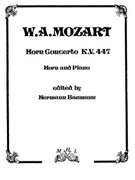 Horn Concerto K.V. 447 (No. 3) by Mozart Wolfgang Amadeus - Baumann Hermann - for Horn Solo